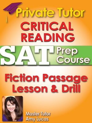 cover image of Private Tutor Updated Critical Reading SAT Prep Course 9 - Fiction Passage Lesson & Drill